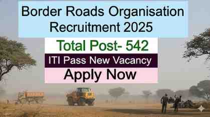 Border Roads Organisation 2025 भर्ती हेतु 542 खाली पद